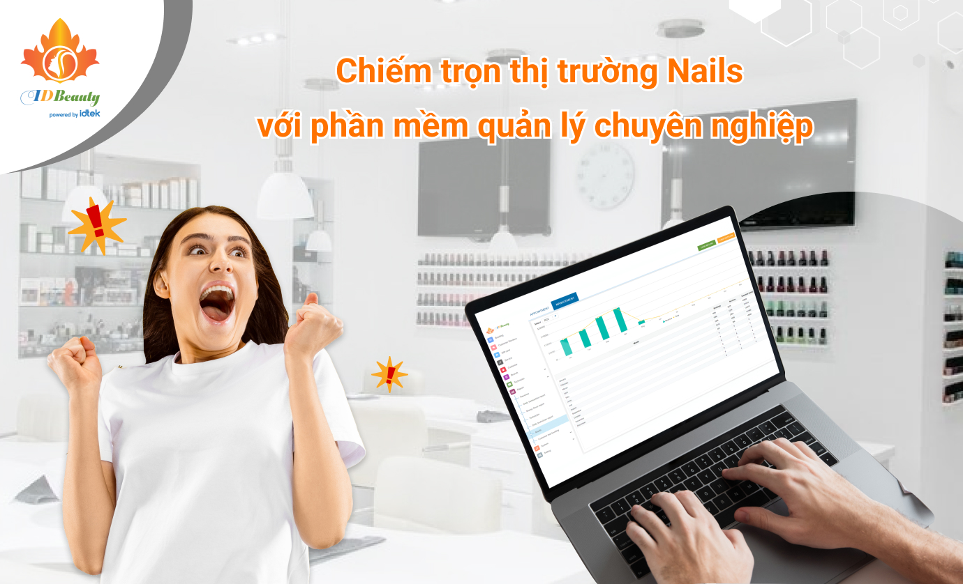 IDTEK Chiếm lĩnh thị trường Nails với phần mềm quản lý tiệm nail